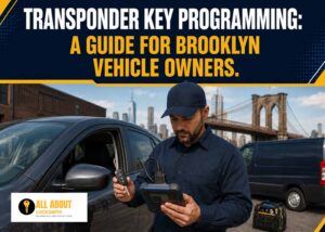 Transponder Key Programming A Guide for Brooklyn Vehicle Owners
